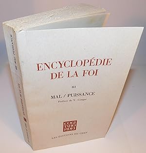 ENCYCLOPÉDIE DE LA FOI tome III ; MAL / PUISSANCE