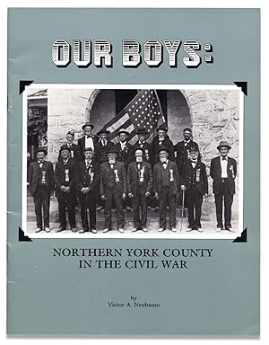 Our Boys: Northern York County in the Civil War