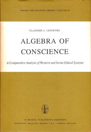 Algebra of Conscience: A Comparative Analysis of Western and Soviet Ethical Systems