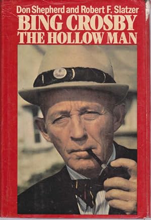 Bing Crosby: the Hollow Man