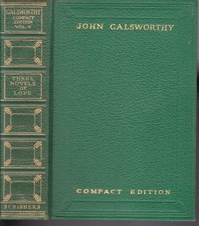 Galsworthy Compact Edition Vol. V Three Novels of Love