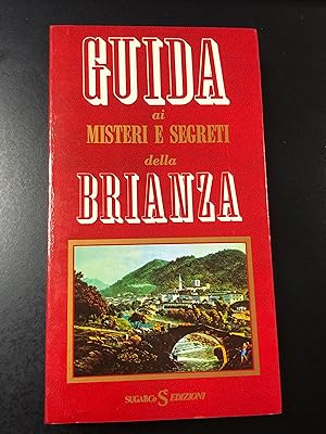 Guida ai misteri e segreti della Brianza. Sugar Editore 1987.