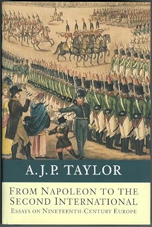 FROM NAPOLEON TO THE SECOND INTERNATIONAL: ESSAYS ON NINETEENTH-CENTURY EUROPE.