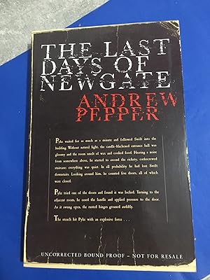 The Last Days of Newgate (UK PB 1/1 Signed/Lined and Dated Uncorrected Book Proof (ARC) Lovely Co...