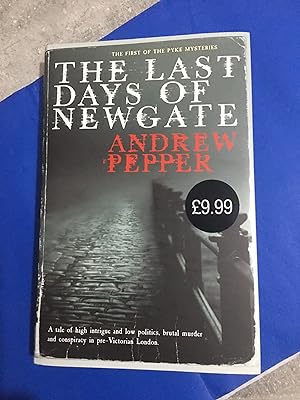 The Last Days of Newgate (UK HB 1/1 Signed/Lined and Dated by the Author - A Superb As New Copy B...