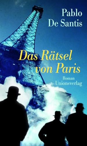 Das Rätsel von Paris: Roman