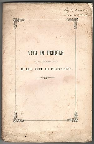 Vita di Pericle dal volgarizzamento antico delle vite di Plutarco secondo il codice della Marcian...