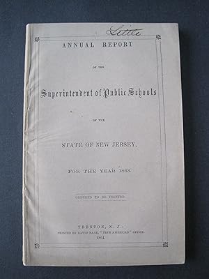 Annual Report of the Superintendent of Public Schools of the State of New Jersey for the Year 1863