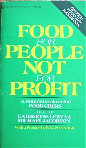 Food for People, Not for Profit. a Sourcebook on the Food Crisis