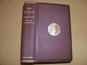 The Ocean, Atmosphere, and Life, Being the Second Series of a Descriptive History of the Life of ...