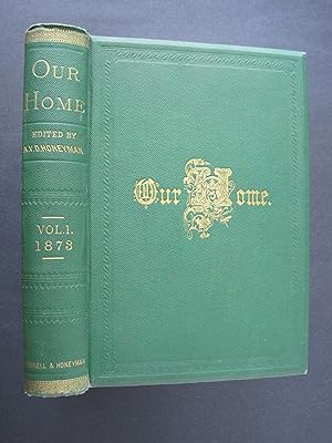 Our Home : A Monthly Magazine of Original Articles, Historical, Biographical, Scientific and Misc...