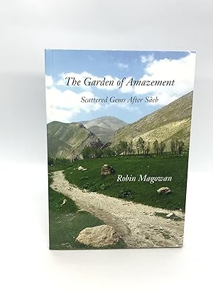 The Garden of Amazement: Scattered Gems After Saeb (Signed First Edition)