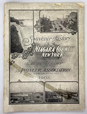 Souvenir history of Niagara County, New York : commemorative of the 25th anniversary of the Pione...