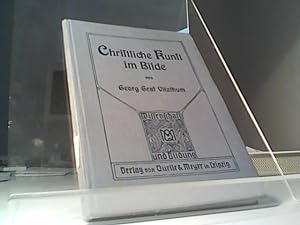 Christliche Kunst im Bilde. von Georg Graf Vitzthum / Wissenschaft und Bildung ; 89