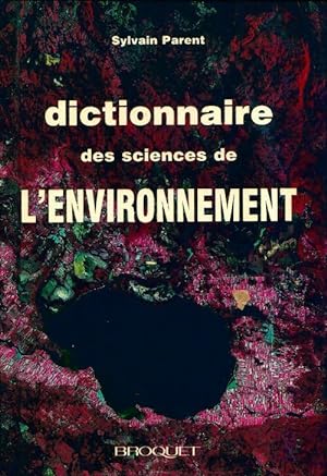 Dictionnaire des sciences de l'environnement - Sylvain Parent