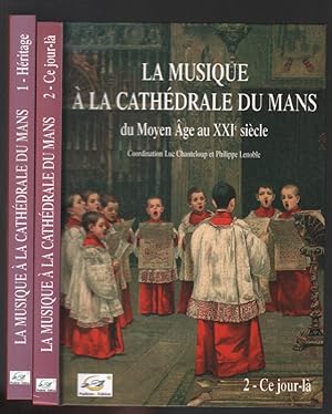 La musique à la cathédrale du Mans : du moyen âge au XXIe siècle