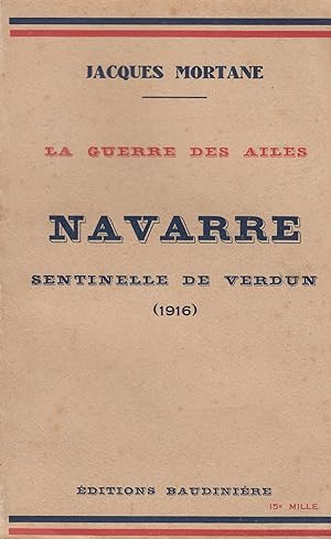 La guerre des ailes - Navarre, sentinelle de Verdun (1916)