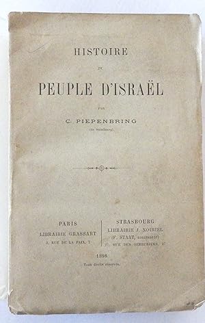 Histoire du peuple d'Israël par C. Piepenbring.