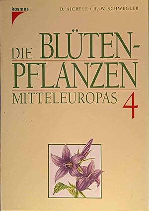 Die Blütenpflanzen Mitteleuropas; Teil: Bd. 4. Nachtschattengewächse bis Korbblütengewächse.