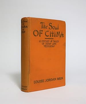 The Soul of China, Glimpsed in Tales of Today and Yesterday