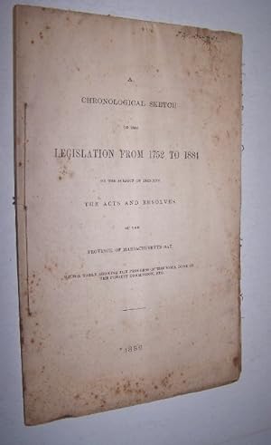 A Chronological Sketch of the Legislation from 1752 to 1884 on the Subject of Printing the Acts a...