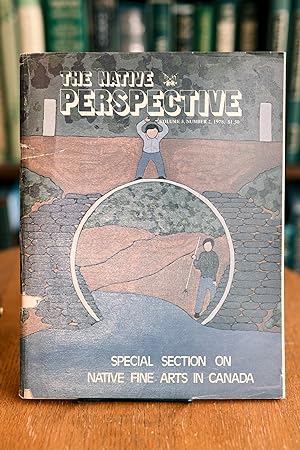 The Native Perspective Volume 3, Number 2, 1978; Special Section on Native Fine Arts in Canada