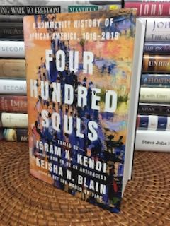 Four Hundred Souls: A Community History of African America, 1619-2019 (Signed first printing)