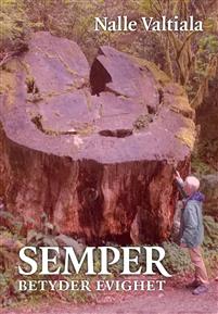 Semper betyder evighet. I skuggan av höga träd