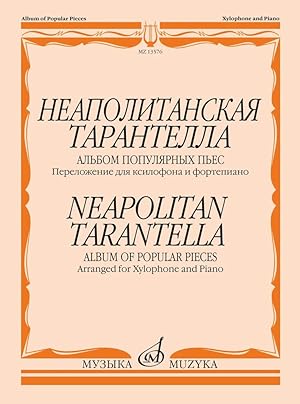 Neapolitan Tarantella. Album of popular pieces. Arranged for xylophone and piano