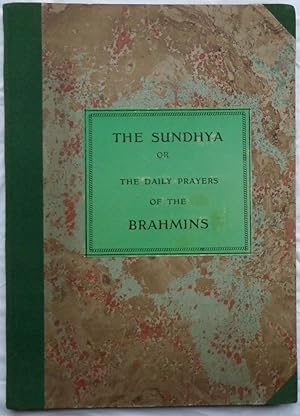 The Sundhya or the Daily Prayers of the Brahmins.