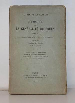 Mémoire sur la Généralité de Rouen (1665). Analyse et Extraits publiés par Edmond Esmonin.