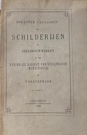[Museum Catalogue Mauritshuis 1903] Beknopte catalogus der schilderijen en beeldhouwwerken in het...