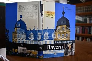 Kunstdenkmäler in Bayern: Franken, Regensburg und die Oberpfalz