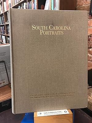 South Carolina Portraits: A Collection of Portraits of South Carolinians and Portraits in South C...