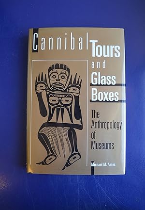 Cannibal Tours and Glass Boxes | The Anthropology of Museums