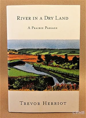 River in a Dry Land: A Prairie Passage
