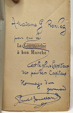 La Gourmandise à Bon Marché. Recettes simples et pratiques. Préface de Clément Vautel - avec homm...
