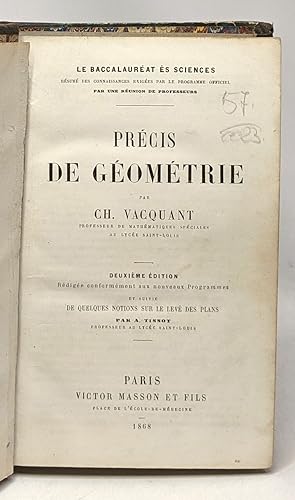 Précis de géométrie - 2e édition - le baccalauréat ès sciences - suivie de quelques notions sur l...