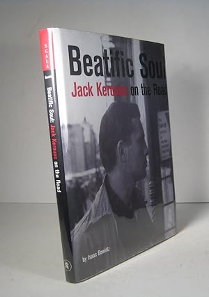 Beatific Soul. Jack Kerouac on the Road