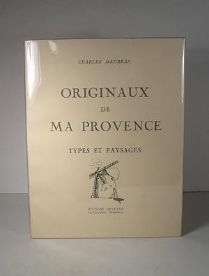 Originaux de ma Provence, types et paysages