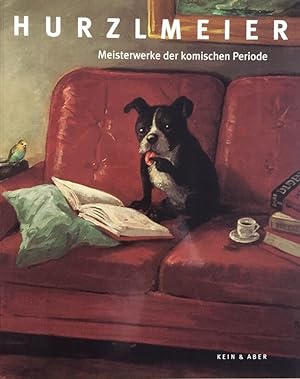 Meisterwerke der komischen Periode. Mit einem Vorw. von Oliver Maria Schmitt.