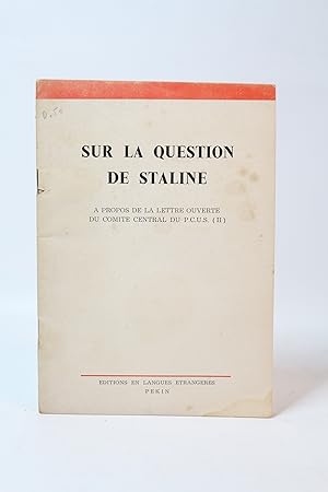Sur la question de Staline. A propos de la lettre ouverte du comité central du P.C.U.S. (II)