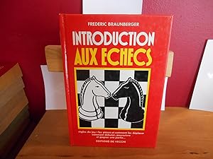 Introduction aux echecs / regles du jeu, les pieces et comment les deplacer, comment debuter, pou...