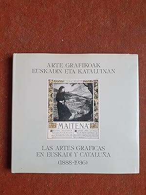 Arte grafikoak euskadin eta kataluinan - Las artes graficas en Euskadi y Cataluña (1888-1936).