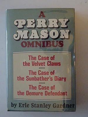 A Perry Mason Omnibus: The Case Of The Velvet Claws, The Case Of The Sunbather's Diary, The Case ...