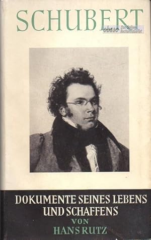 Franz Schubert. Dokumente seines Lebens und Schaffens