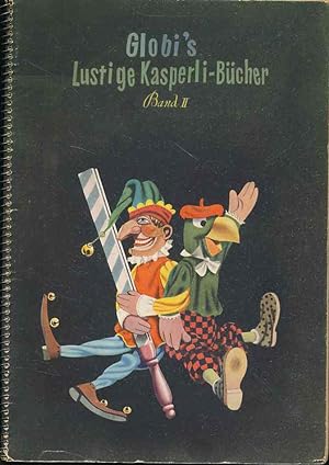 Globi's lustige Kasperli-Bücher. Band 2. Fünf Mundart-Stücke und praktische Anleitungen zum Selbs...