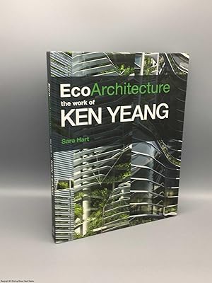 Eco Architecture: the Work of Ken Yeang