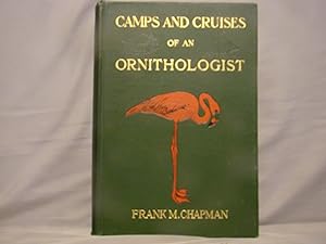 Camps & Cruises of an Ornithologist.