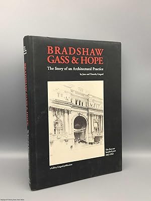 Bradshaw Gass & Hope: Story of an Architectural Practice 1862-1962